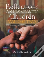 Reflections On Living With Children Volume 2