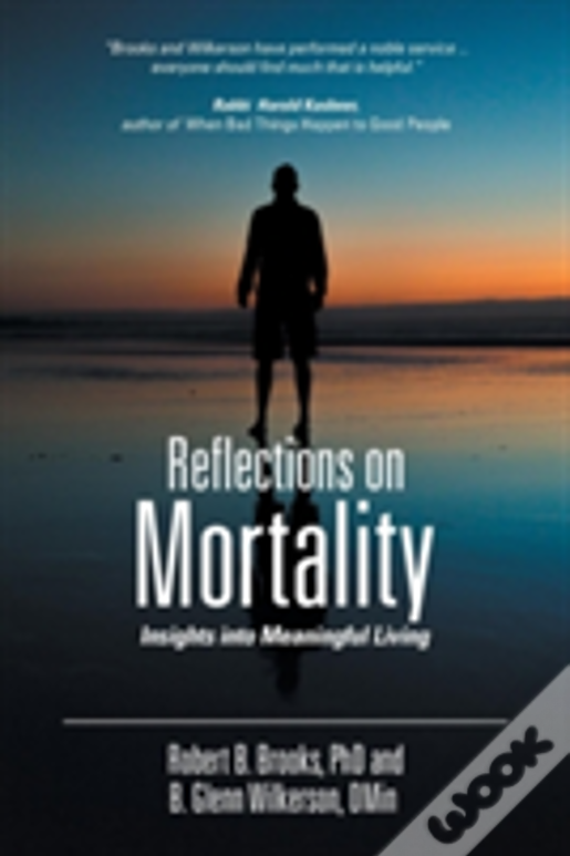 Reflections On Mortality: Insights Into Meaningful Living