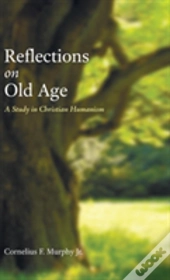 Reflections On Old Age