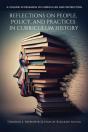 Reflections On People, Policy, And Practices In Curriculum History - Preview