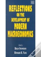 Reflections On The Development Of Modern Macroeconomics