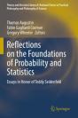 Reflections On The Foundations Of Probability And Statistics - Preview
