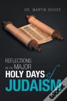 Reflections On The Major Holy Days Of Judaism