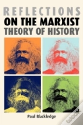 Reflections On The Marxist Theory Of History