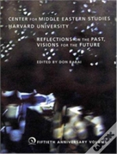 Reflections On The Past, Visions For The Future