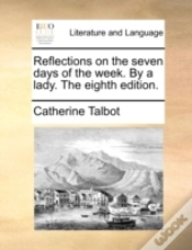 Capa do artigo Reflections On The Seven Days Of The Week. By A Lady. The Eighth Edition.