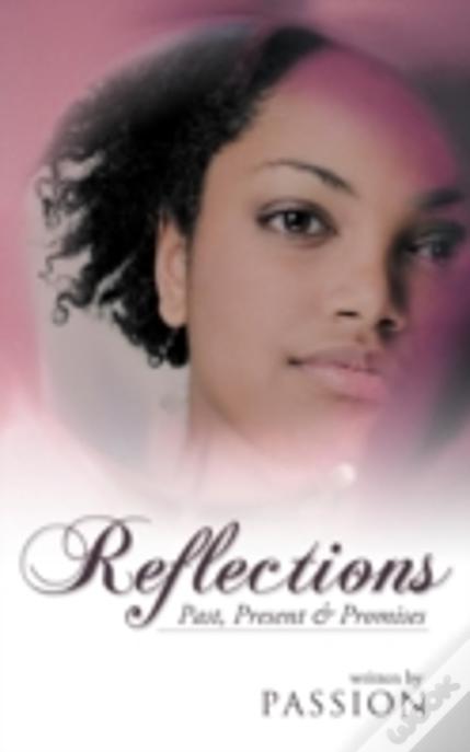 Reflections: Past, Present & Promises