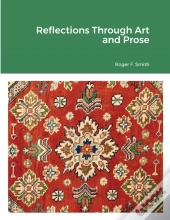 Reflections Through Art And Prose