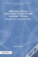 Reflective Clinical Supervision In Speech And Language Therapy
