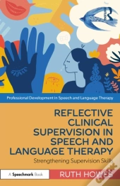 Reflective Clinical Supervision In Speech And Language Therapy