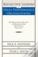 Reflective Leaders And High-Performance Organizations