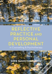 Reflective Practice And Personal Development In Counselling And Psychotherapy