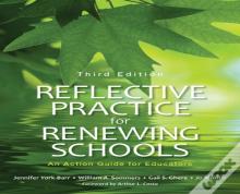 Reflective Practice For Renewing Schools