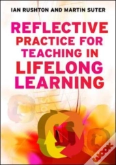 Reflective Practice For Teaching In Lifelong Learning