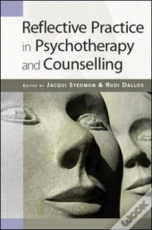 Reflective Practice In Psychotherapy And Counselling