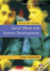 Reflective Reader: Social Work And Human Development