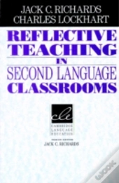 Reflective Teaching in Second Language Classrooms