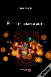 Reflets Changeants