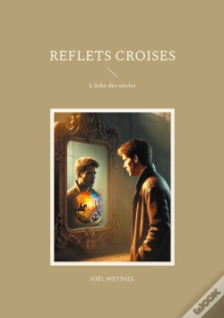 Capa do artigo Reflets Croises : L'Écho Des Siècles