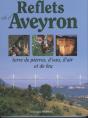 Reflets D'Aveyron ; Terre De Pierres, D'Eau, D'Air Et De Feu - Preview