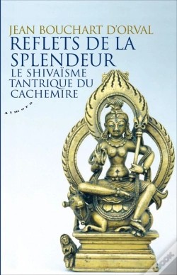 Capa do artigo Reflets De La Splendeur ; Le Shivaïsme Tantrique Du Cachemire