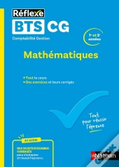 Réflexe Bts : Cg ; Mathématiques ; 1re Et 2e Années