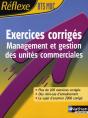 Reflexe Bts; Exercices Corrigés Management Et Gestion D'Activités Commerciales ; Bts Muc - Preview
