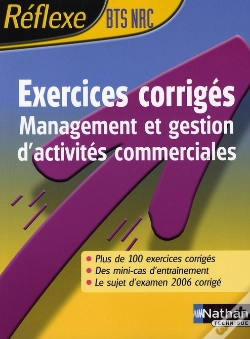 Capa do artigo Reflexe Bts; Exercices Corrigés Management Et Gestion D'Activités Commerciales ; Bts Nrc