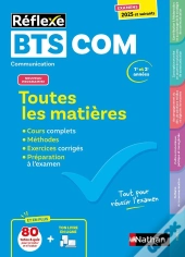 Réflexe Tome 16 : Bts Communication ; Toutes Les Matières ; 1re Et 2e Années (Édition 2024/2025)