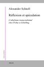 Réflexion Et Spéculation ; Idéalisme Transcendantal Chez Fichte Et Schelling - Preview