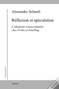 Capa do artigo Réflexion Et Spéculation ; Idéalisme Transcendantal Chez Fichte Et Schelling