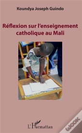 Réflexion Sur L'Enseignement Catholique Au Mali