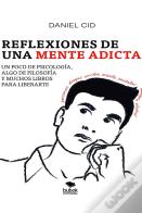 Reflexiones De Una Mente Adicta