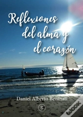 Reflexiones Del Alma Y El Corazón