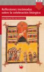 Reflexiones Incómodas Sobre La Celebración Litúrgica - Preview