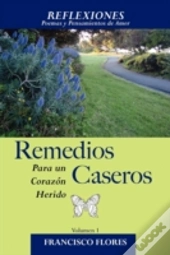 Reflexiones: Remedios Caseros Para Un Corazon Herido