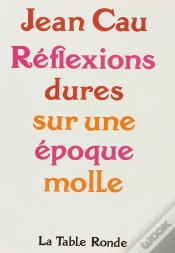 Capa do artigo Reflexions Dures Sur Une Epoque Molle