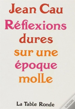 Capa do artigo Reflexions Dures Sur Une Epoque Molle