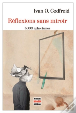 Capa do artigo Reflexions Sans Miroir - 5000 Aphorismes