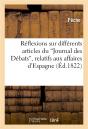 Reflexions Sur Differens Articles Du 'Journal Des Debats', Relatifs Aux Affaires D'Espagne - Preview