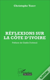 Réflexions Sur La Côte D'Ivoire