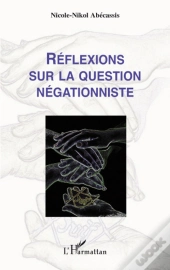 Reflexions Sur La Question Négationniste