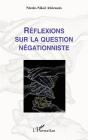 Reflexions Sur La Question Négationniste - Preview
