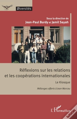 Capa do artigo Réflexions Sur Les Relations Et Les Coopérations Internationales : Le Kiosque - Mélanges Offerts À Jean Marcou