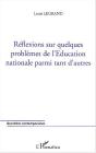 Reflexions Sur Quelques Problemes De L'Education Nationale Parmi Tant D'Autres - Preview