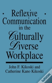 Reflexive Communication In The Culturally Diverse Workplace