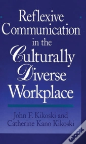 Reflexive Communication In The Culturally Diverse Workplace