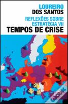 Reflexões Sobre Estratégia VII - Tempos de Crise