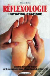 Capa do artigo Réflexologie : Initiation Pratique : Les Pieds Et Les Mains