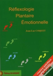 Réflexologie Plantaire Émotionnelle ; Approche Manuelle